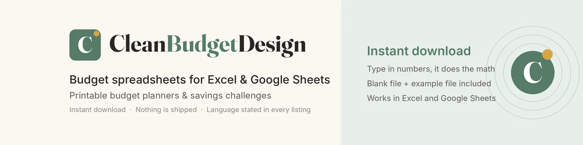 Shop-Banner von CleanBudgetDesign: Budget spreadsheets for Excel & Google Sheets, Printable budget planners & savings challenges, Instant download, Nothing is shipped, Language stated in every listing